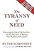 The Tyranny of Need by Peter Schwartz