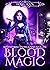 Blood Magic (Supernaturals Underground, #1)