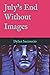 July's End Without Images by Dylan Saccoccio