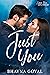 Just You by Bhavna Goyal