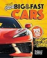 Road & Track Crew's Big & Fast Cars: 701 Totally Amazing Facts!