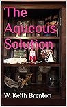 The Aqueous Solution (The People-of-the-Water Cycle Book 3)