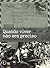 Quando viver não era preciso by Fernando Pereira
