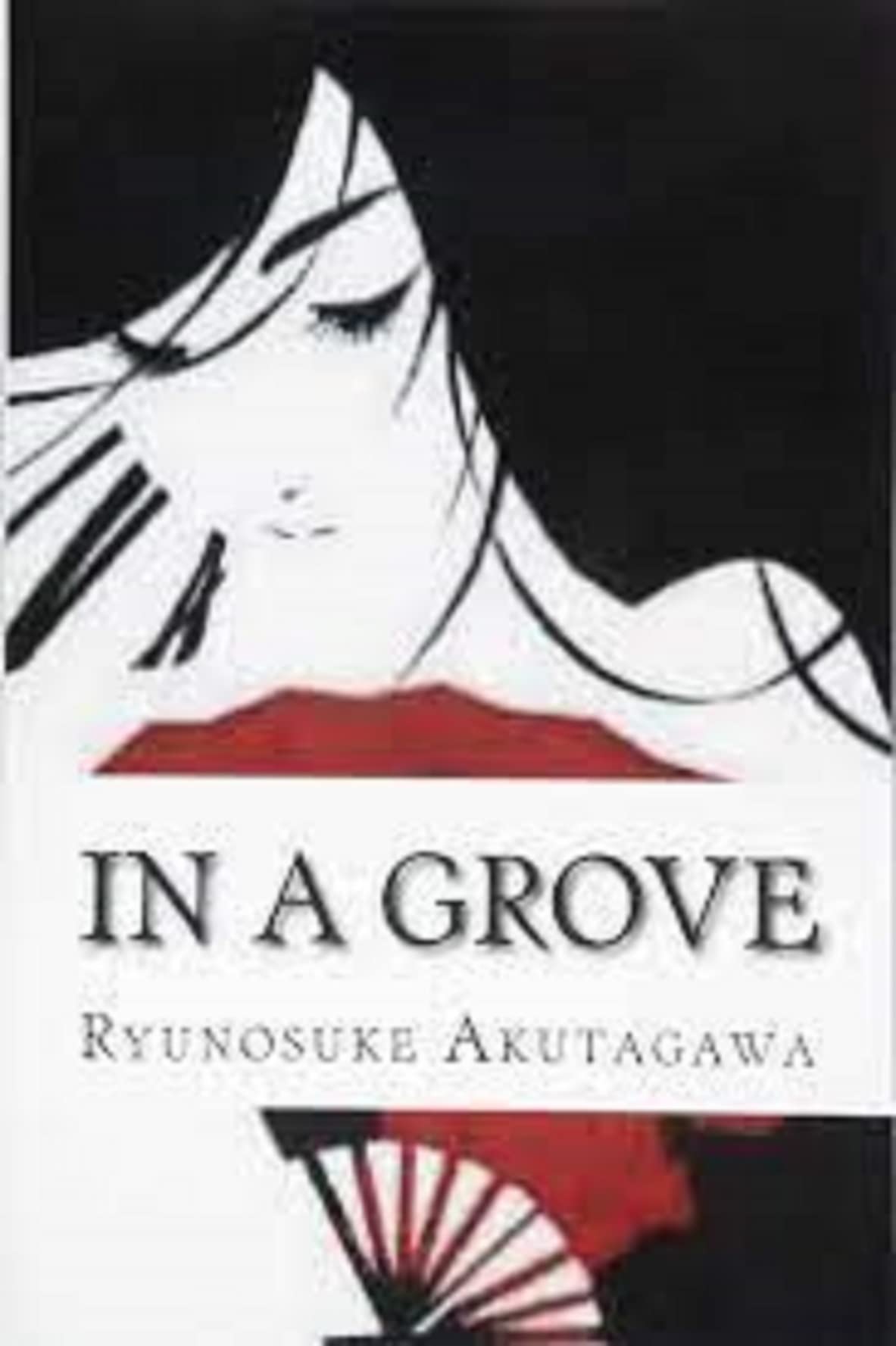 In a Grove by Ryūnosuke Akutagawa