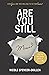 Are You Still Mine