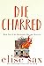 Die Charred (Matchmaker Marriage Mysteries Book 4)