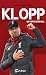 Klopp: Un tipo normal (Spanish Edition)