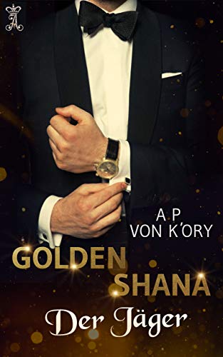 Der Jäger (Golden Shana #1)