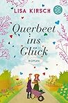 Querbeet ins Glück by Lisa Kirsch