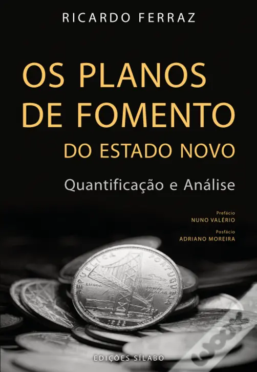 Os Planos de Fomento do Estado Novo : quantificação e análise