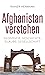 Afghanistan verstehen: Geog...