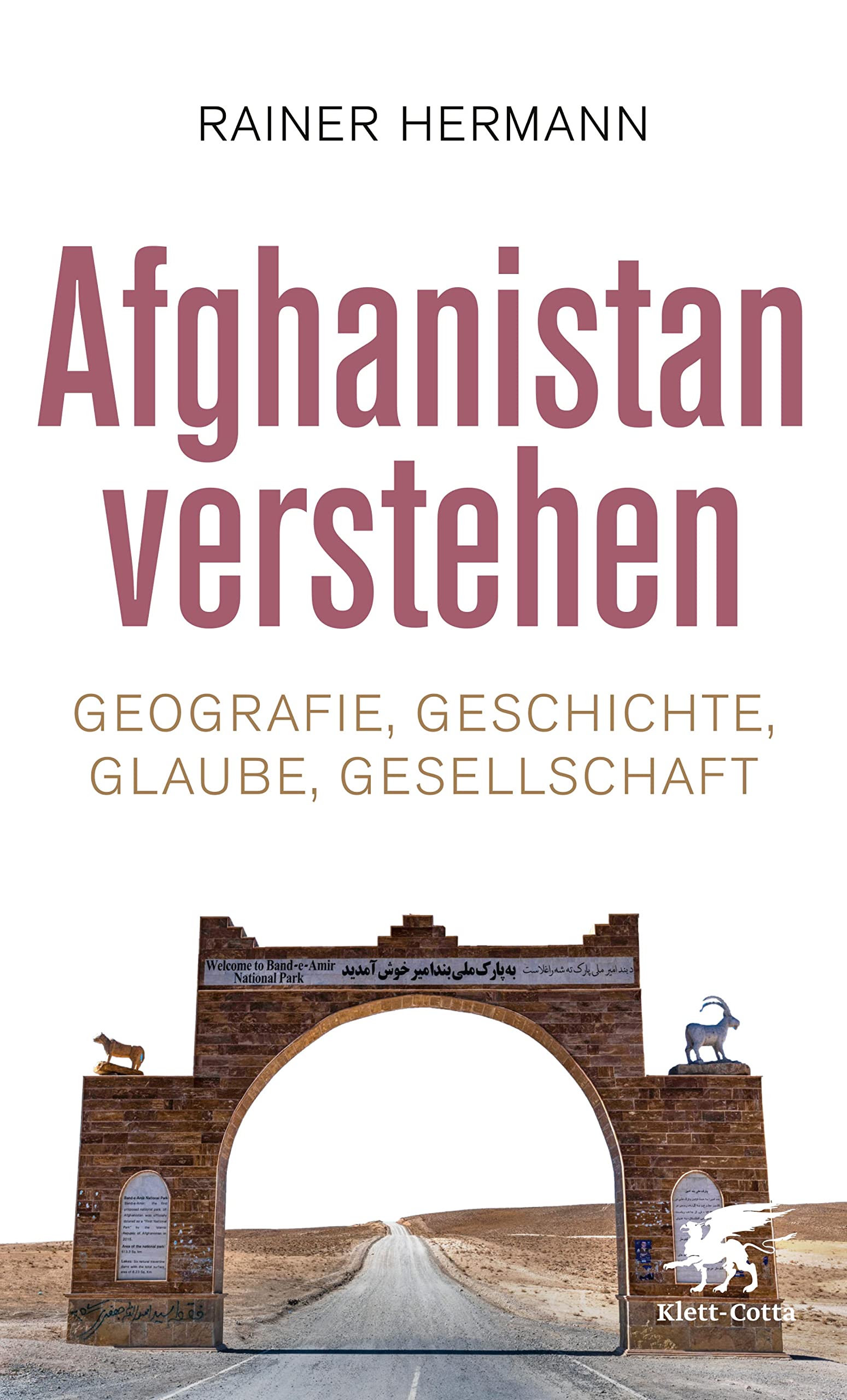 Afghanistan verstehen: Geografie, Geschichte, Glaube, Gesellschaft (German Edition)