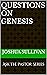 Questions on Genesis (Ask the Pastor)