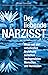 Der liebende Narzisst: Wege aus der unheilvollen Anziehung zwischen hochsensiblen Menschen und Narzissten (German Edition)