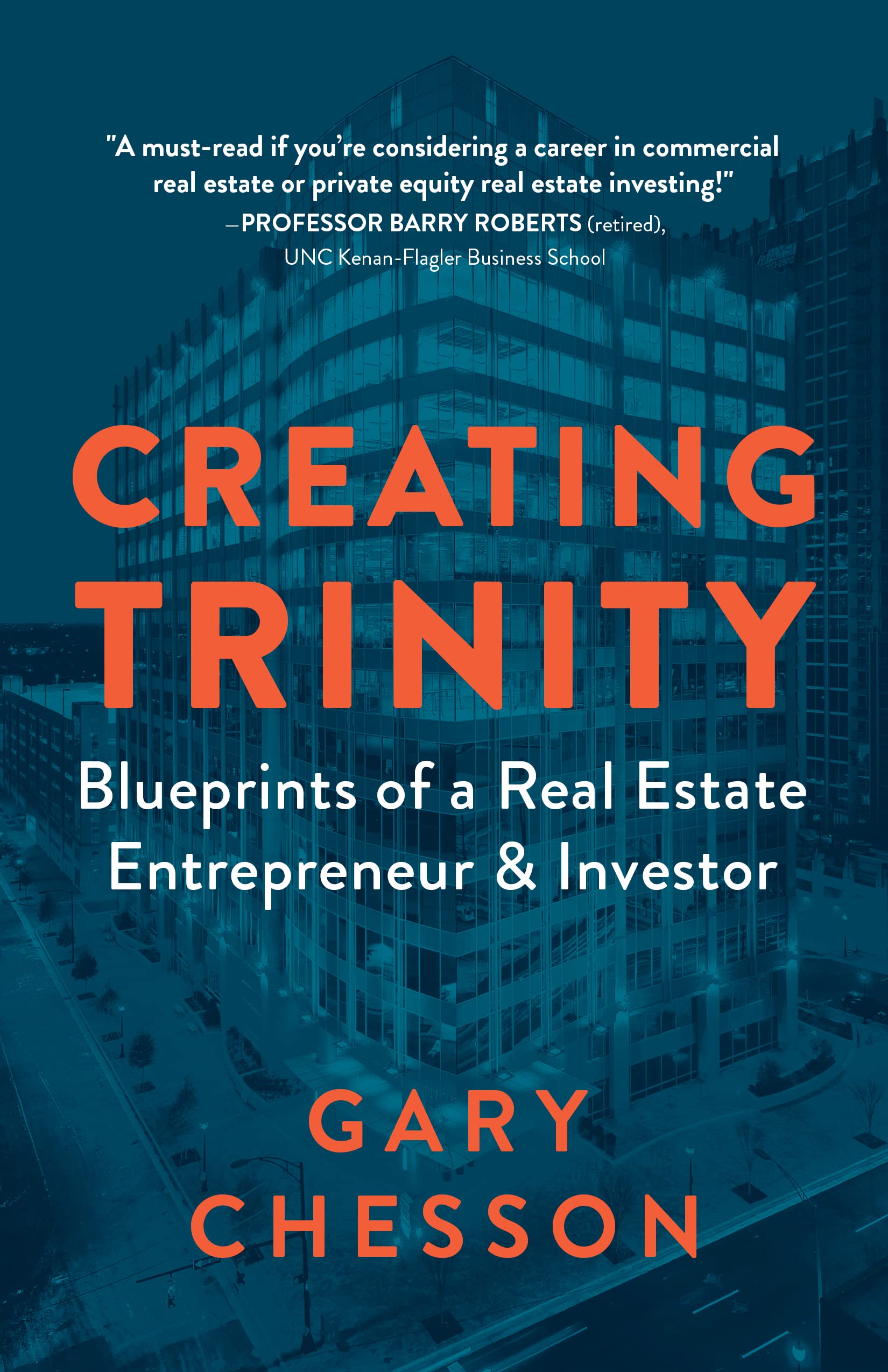 Creating Trinity: Blueprints of a Real Estate Entrepreneur & Investor (Kindle Edition)