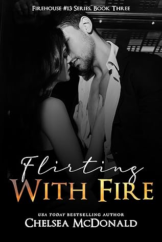 Flirting with Fire (Firehouse 13, #3)