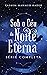Sob o Céu da Noite Eterna -...