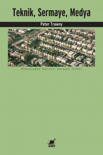 Teknik, Sermaye, Medya (Paperback)