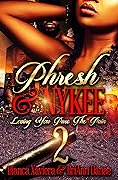 Phresh & Nykee : Loving You Past The Pain 2