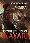 Przeklete dzieci Inayari (Mojra, #1)