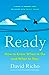 Ready: How to Know When to Go and When to Stay