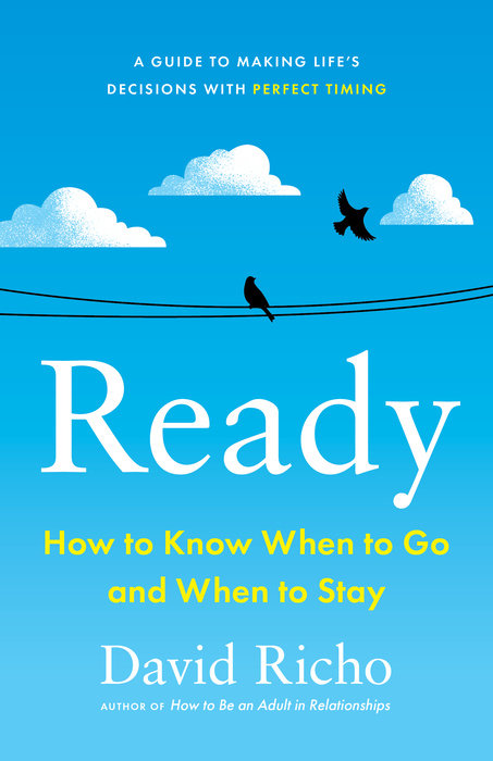 Ready: How to Know When to Go and When to Stay (Paperback)