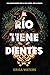 El río tiene dientes