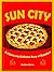 Sun City: A Hilariously Add...