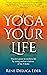 Yoga Your Life by Rene DeLuca Eder