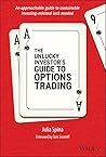 The Unlucky Investor's Guide to Options Trading by Julia Spina