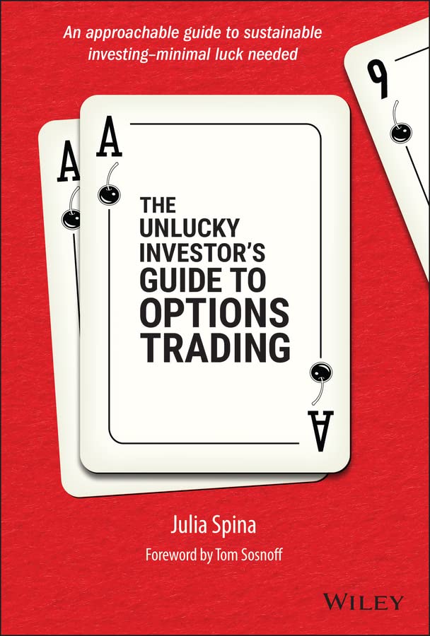 The Unlucky Investor's Guide to Options Trading (Kindle Edition)