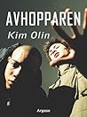 Avhopparen by Kim Olin