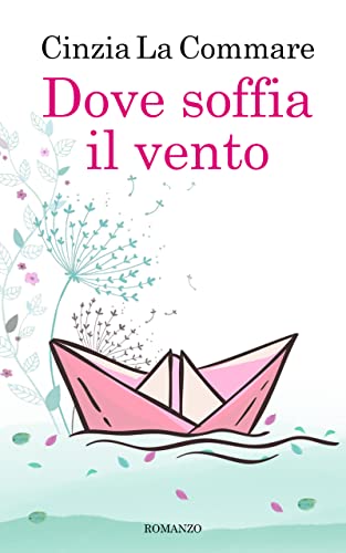 Dove soffia il vento (Kindle Edition)