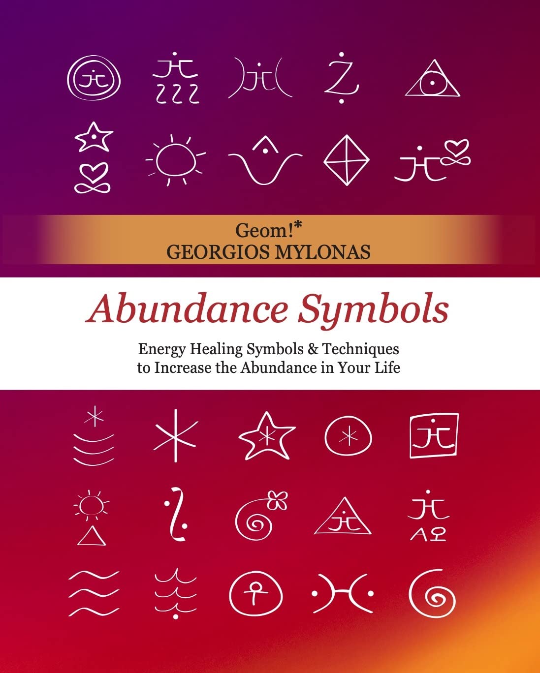 Abundance Symbols: Energy Healing Symbols and Techniques to Increase the Abundance in your Life (Kindle Edition)