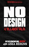 No Design: A Villain's Tale