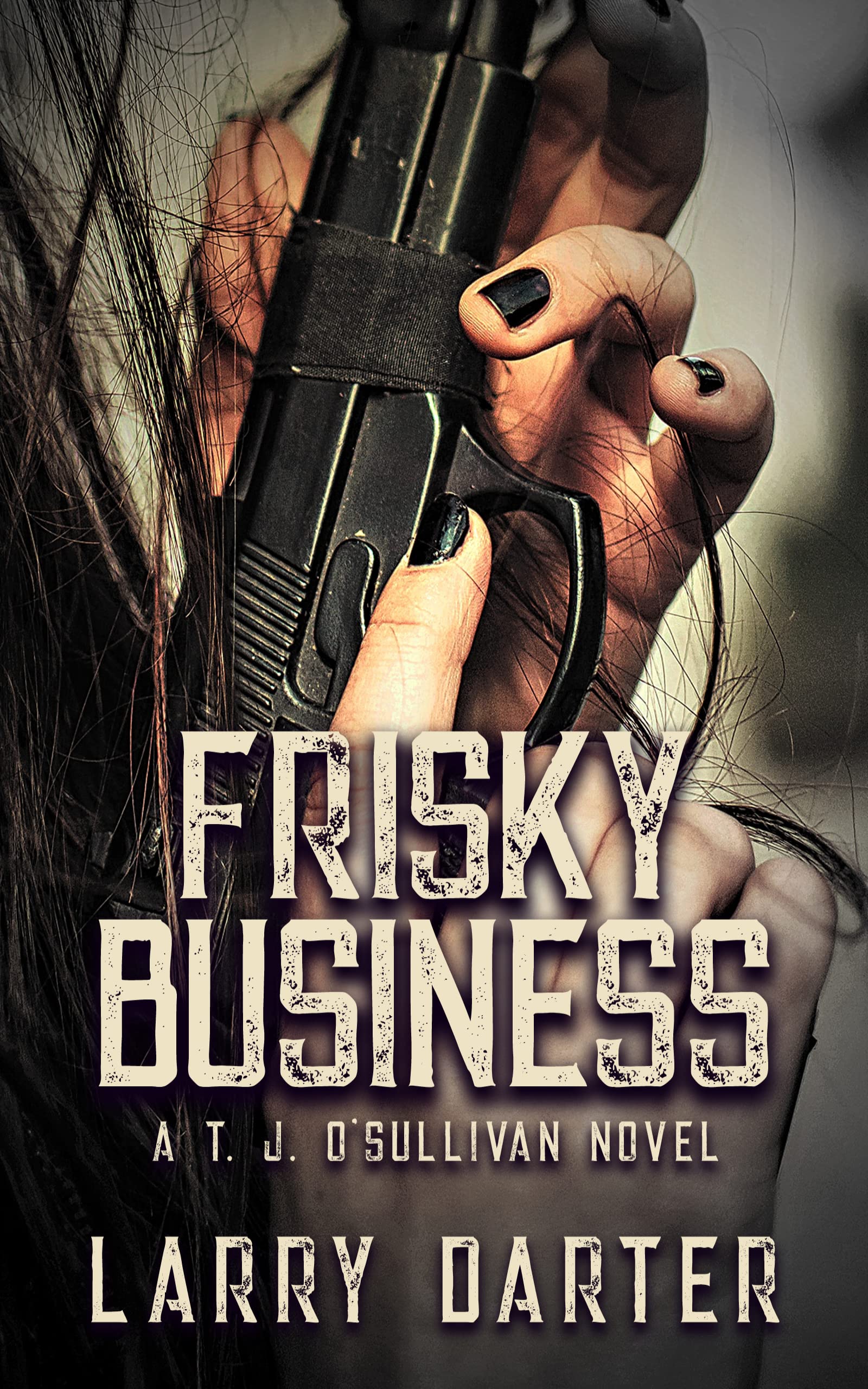 Frisky Business (T. J. O'Sullivan Thrillers #4)