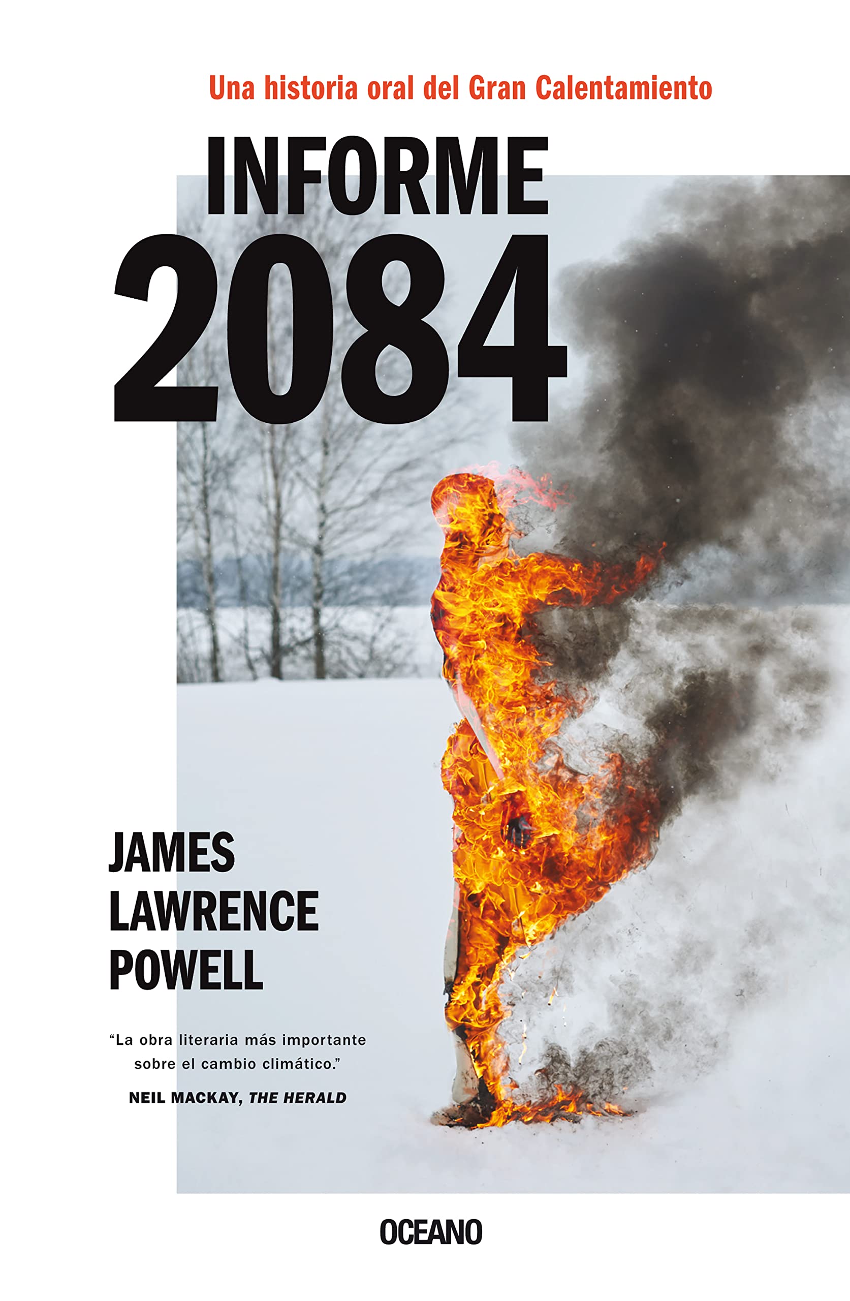 Informe 2084: Una historia oral del Gran Calentamiento (El día siguiente) (Spanish Edition)