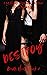 Destroy (Deadly Hearts #2)
