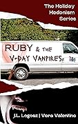 Ruby and the V-Day Vanpires (The Holiday Hedonism Series)