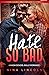Hate So Bad (The Hate Series #1)