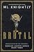 Brutal (Bending Justice, #3)