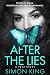 After the Lies by Simon    King