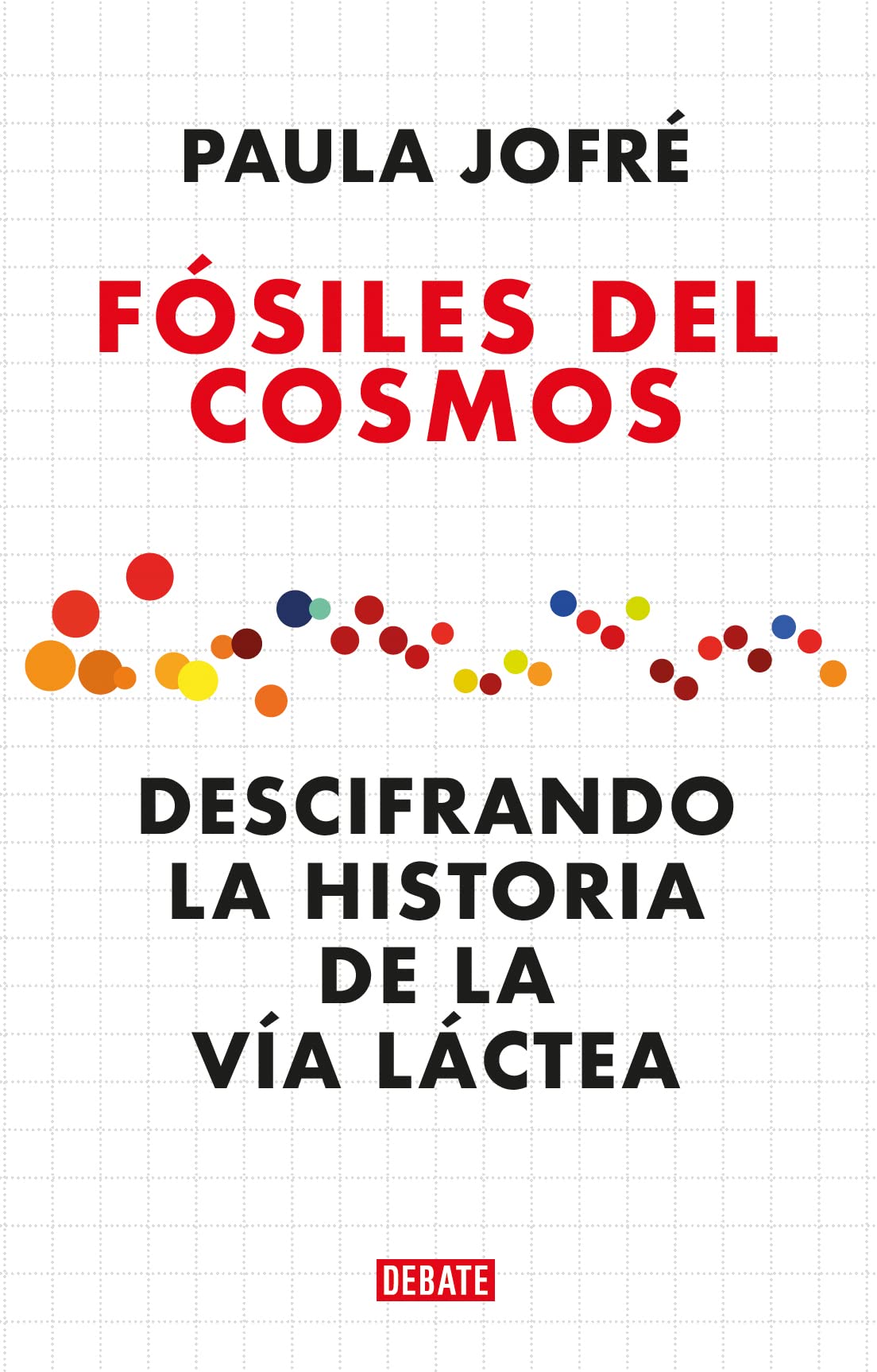 Fósiles del cosmos (Spanish Edition)