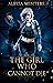 The Girl Who Cannot Die (Th...