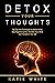 Detox Your Thoughts: Top Ti...