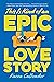 This Is Kind of an Epic Love Story by Kacen Callender