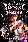 Stone of Hatred by Morgan Takala