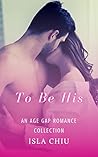 To Be His: An Age Gap Romance Collection