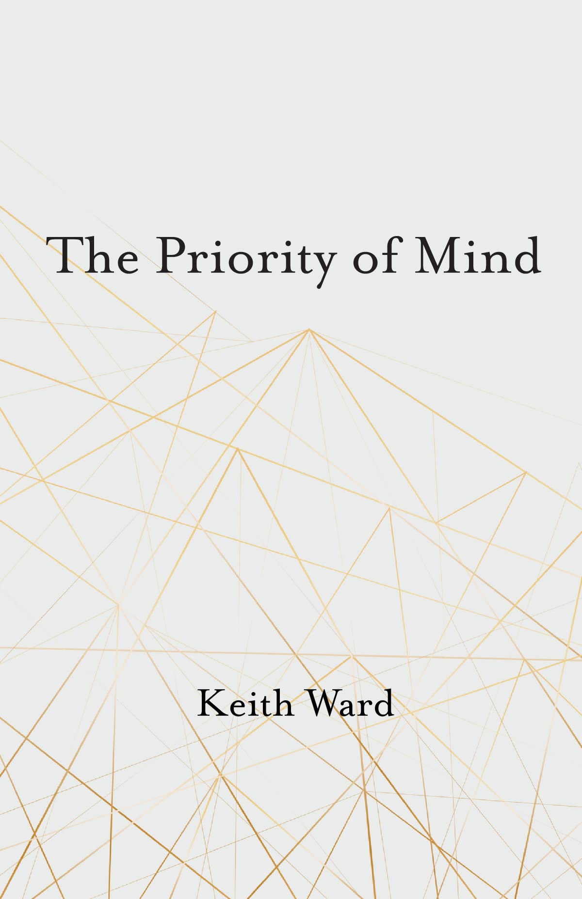 The Priority of Mind (Kindle Edition)