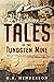 Tales of the Tungsten Mine